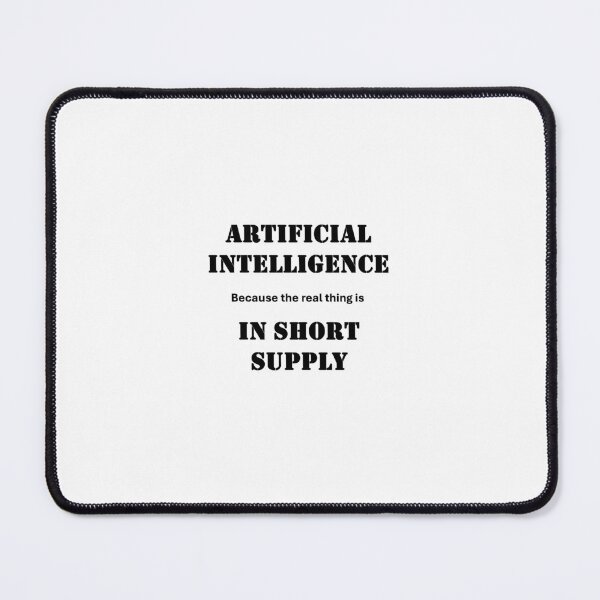 Item preview, Funny AI Slogan designed and sold by cwilliams996.