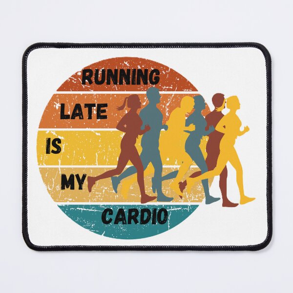 Item preview, Running Late is My Cardio designed and sold by JLClassics.
