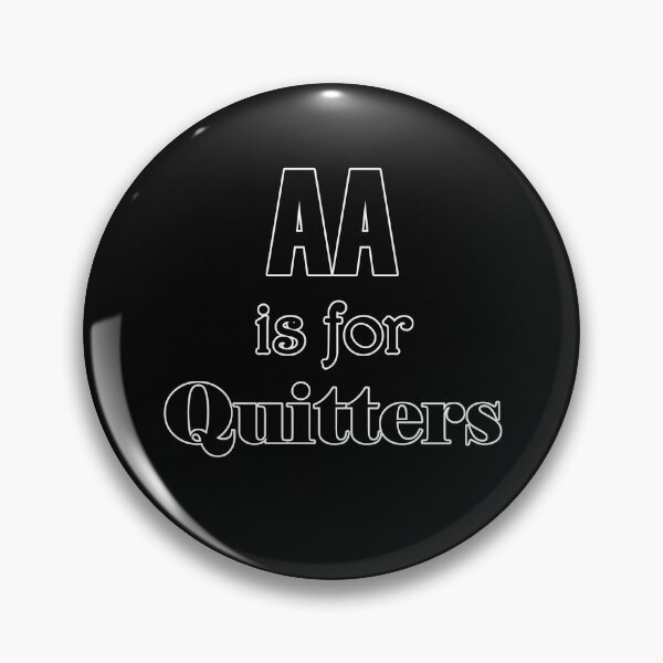 Item preview, AA is for Quitters designed and sold by LevonsCrazyArt.