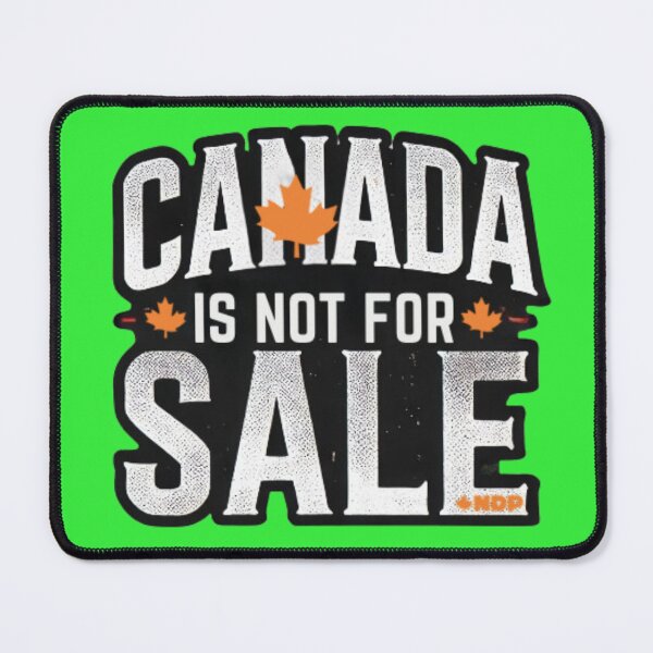 Item preview, Canada Is Not For Sale – NDP Supporter Design designed and sold by Path to Somewhere .