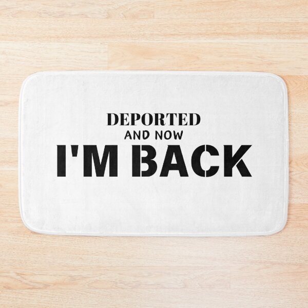 Item preview, Deported And Now I'm Back designed and sold by SillyDarkShop.