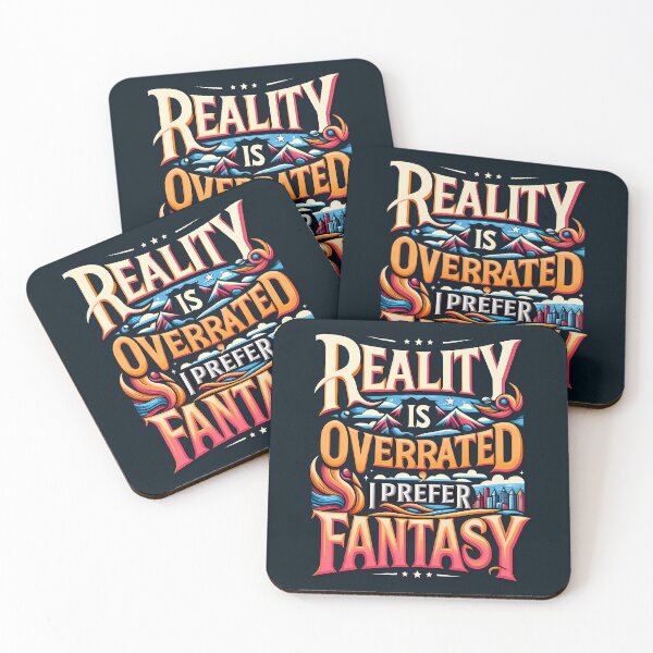 Item preview, Reality Is Overrated I Prefer Fantasy, typography, designed and sold by maxmaj.
