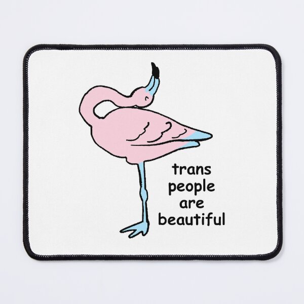 Item preview, trans people are beautiful flamingo designed and sold by Neve Brown.