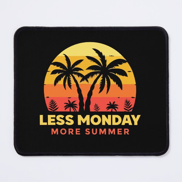 Artikelvorschau, Less Monday More Summer - Fun Summer Vibes entworfen und verkauft von Timegraf.