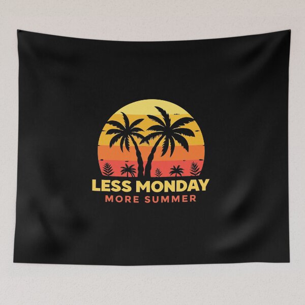 Artikelvorschau, Less Monday More Summer - Fun Summer Vibes entworfen und verkauft von Timegraf.