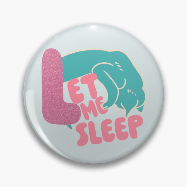 Item preview, Let Me Sleep designed and sold by LupineCrow.