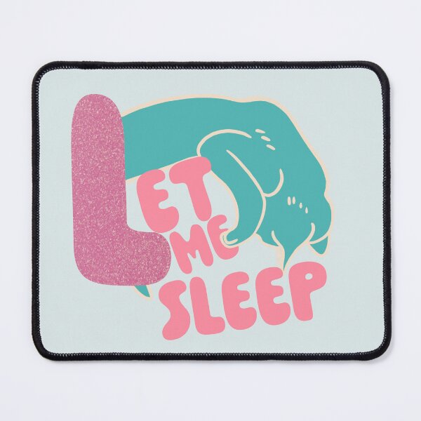 Item preview, Let Me Sleep designed and sold by LupineCrow.