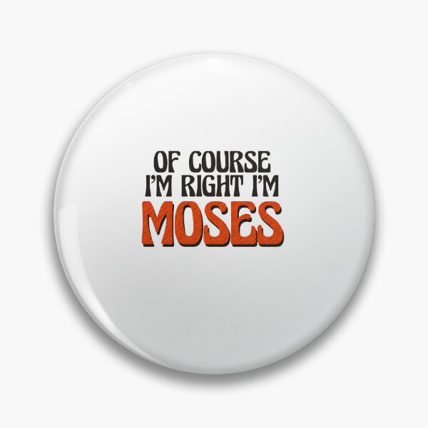 Item preview, Of Course I'm Right I'm Moses designed and sold by Watsonarts.