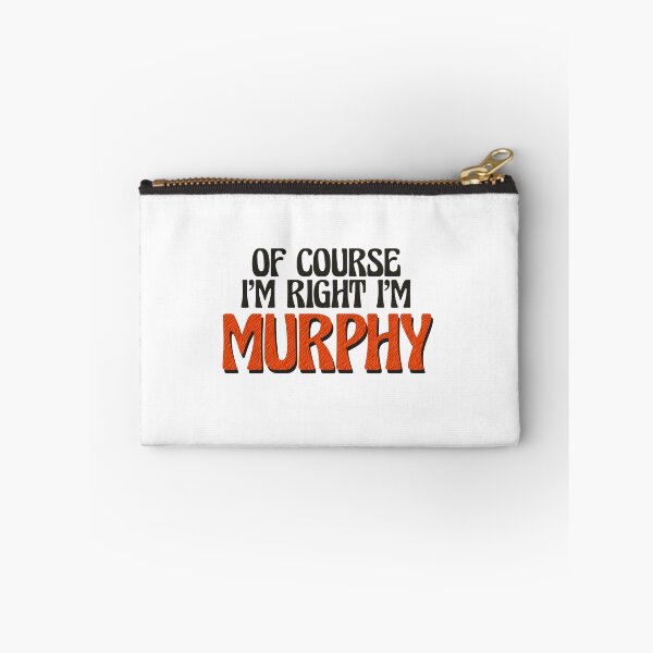 Item preview, Of Course I'm Right I'm Murphy designed and sold by Watsonarts.