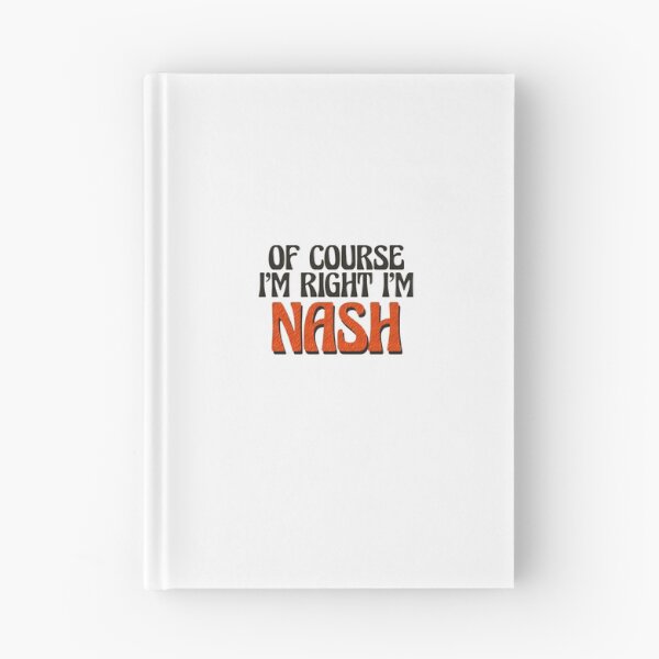 Item preview, Of Course I'm Right I'm Nash designed and sold by Watsonarts.