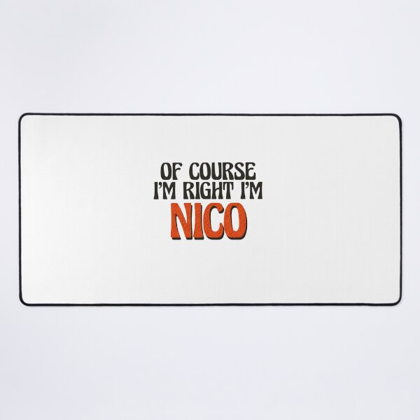 Item preview, Of Course I'm Right I'm Nico designed and sold by Watsonarts.