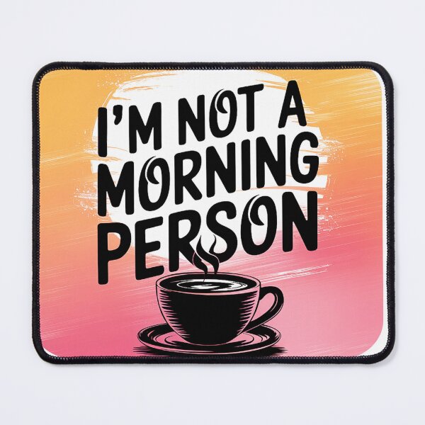 Item preview, I'm Not A Morning Person Coffee Design designed and sold by SteezeeStore.