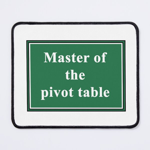 Item preview, Master of the Pivot Table designed and sold by ThePurpleFrog.