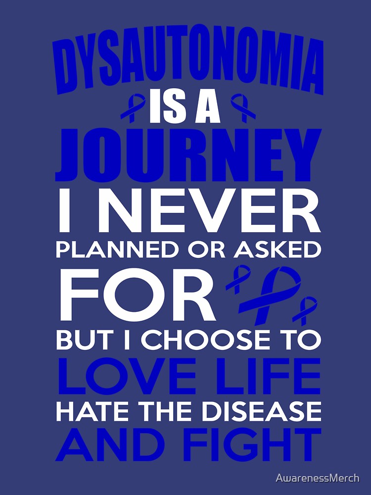 "Dysautonomia is a Journey I Never Planned or Asked For but i Choose to