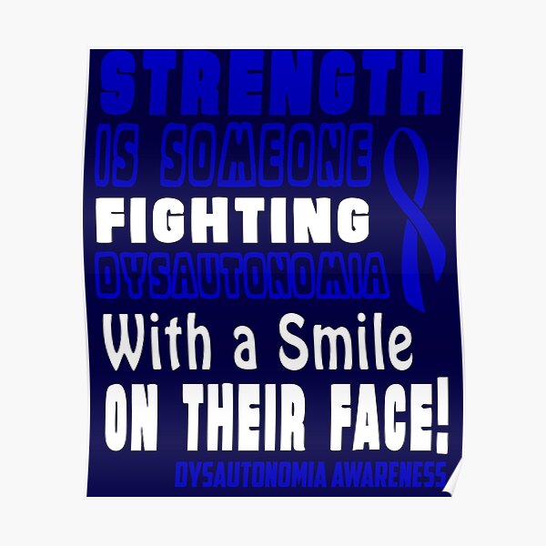 Inspirational And Motivational Dysautonomia Awareness Quote Poster By Awarenessmerch Redbubble