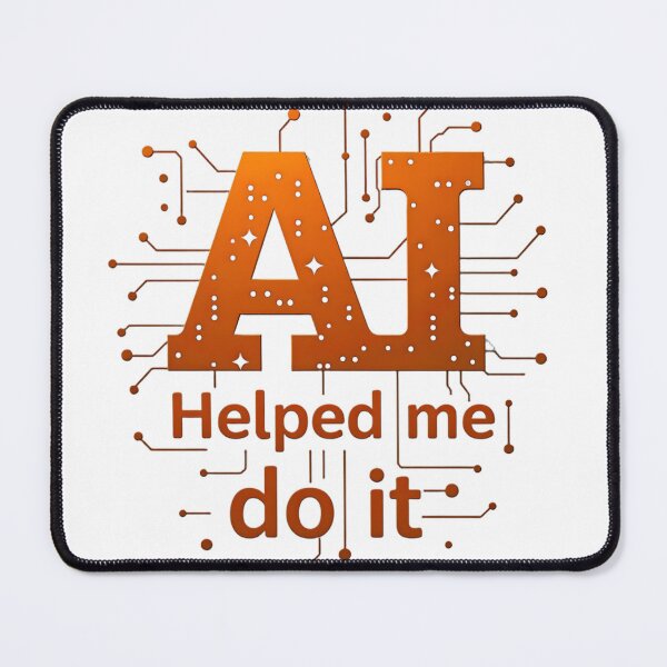 Item preview, AI Assisted Achievement designed and sold by GaricDrawsob.