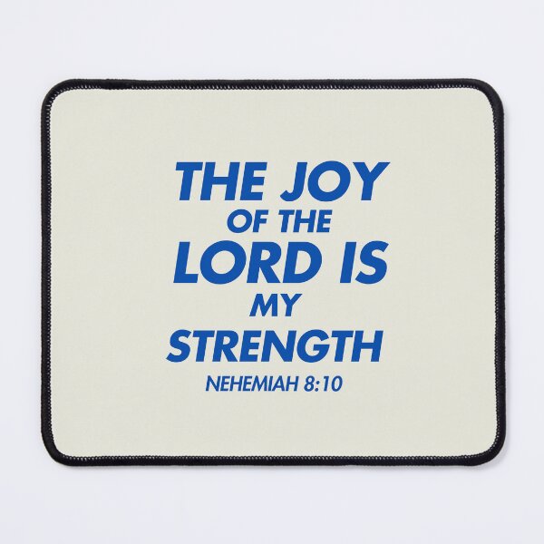 Item preview, The Joy of The Lord is My Strength designed and sold by JDJDesignCo.