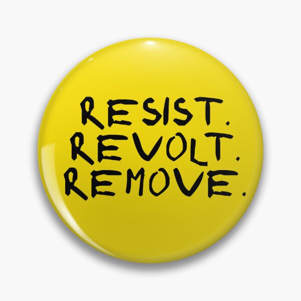 Item preview, We need to resist, revolt and remove Trump. designed and sold by inkubatur.