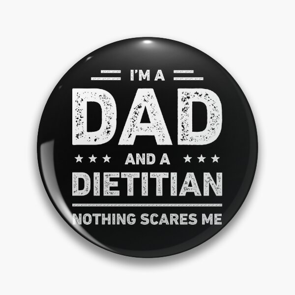 Item preview, I'm A Dad And A Dietitian Nothing Scares Me designed and sold by RareBunny.