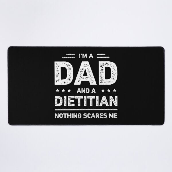 Item preview, I'm A Dad And A Dietitian Nothing Scares Me designed and sold by RareBunny.