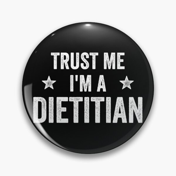 Item preview, Trust Me I'm A Dietitian Funny Dietitian designed and sold by RareBunny.