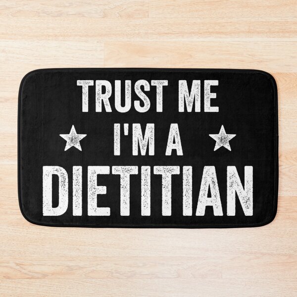 Item preview, Trust Me I'm A Dietitian Funny Dietitian designed and sold by RareBunny.