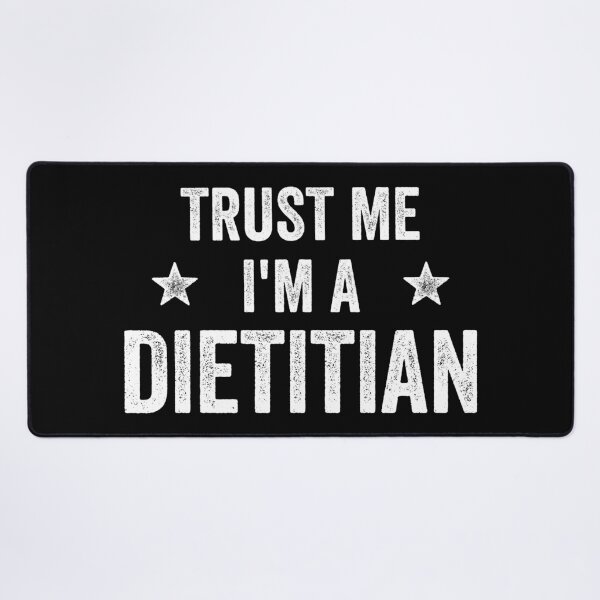Item preview, Trust Me I'm A Dietitian Funny Dietitian designed and sold by RareBunny.