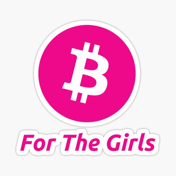 Item preview, Bitcoin For The Girls designed and sold by 21MillionBTCs.