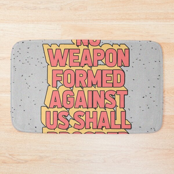 Item preview, NO WEAPON FORMED AGAINST US SHALL PROSPER designed and sold by The Turbulent Architect.