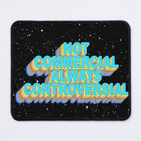 Item preview, NOT COMMERCIAL ALWAYS CONTROVERSIAL designed and sold by The Turbulent Architect.