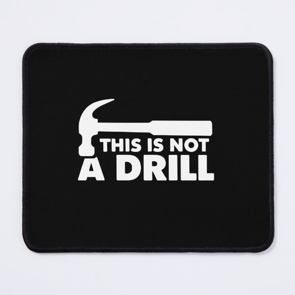 Item preview, This is Not A Drill - Hammer Funny designed and sold by LifmusGoDesigns.