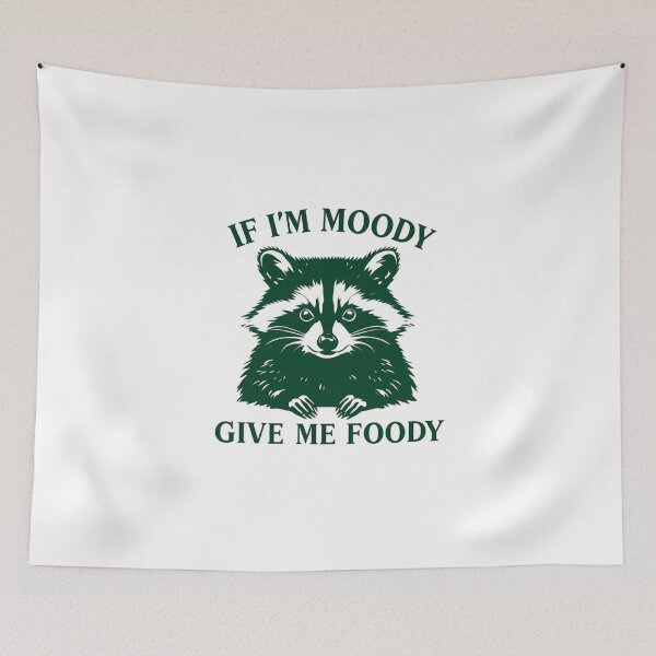 Item preview,  "If I'm Moody, Give Me Foody" – Funny Feral Raccoon Food Lover Shirt designed and sold by Colorful-Garden.