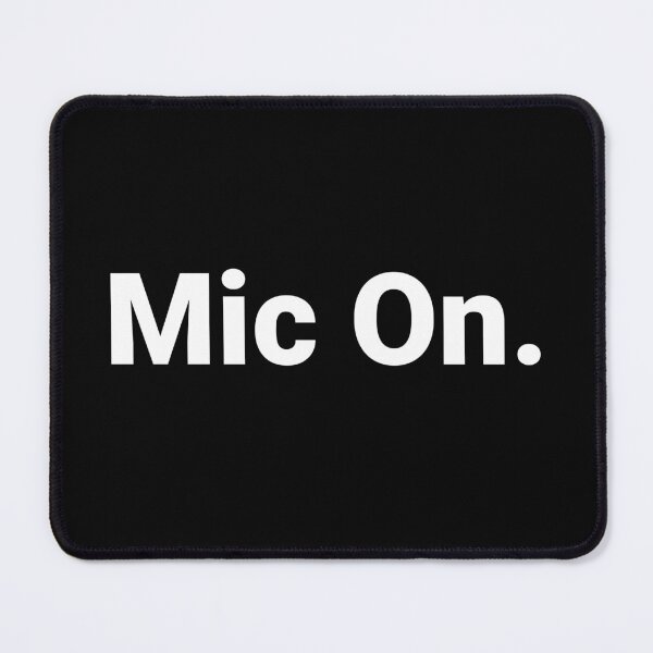 Item preview, Mic On. designed and sold by Text-based T-Shirts and Gifts.
