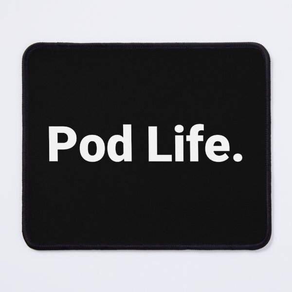 Item preview, Pod Life. designed and sold by Text-based T-Shirts and Gifts.