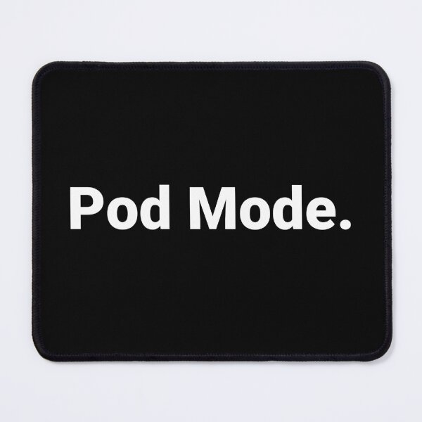 Item preview, Pod Mode. designed and sold by Text-based T-Shirts and Gifts.