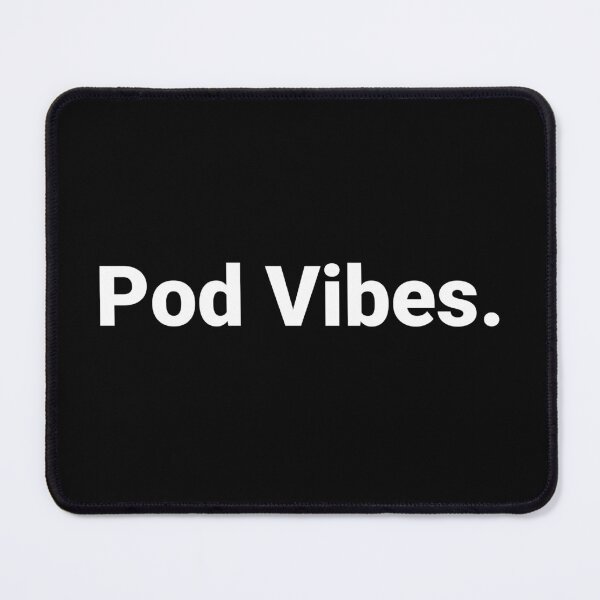 Item preview, Pod Vibes. designed and sold by Text-based T-Shirts and Gifts.