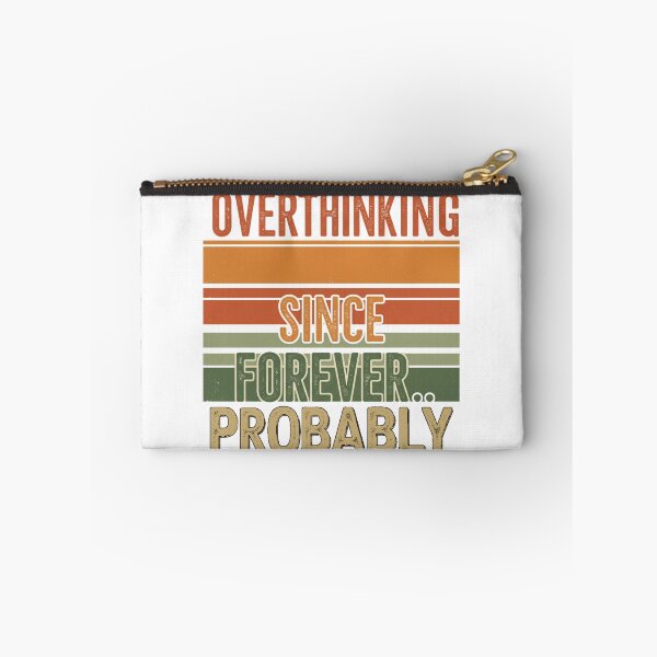 Item preview, Overthinking Since Forever - Humorous Mental Health Design designed and sold by MaqueCreation.