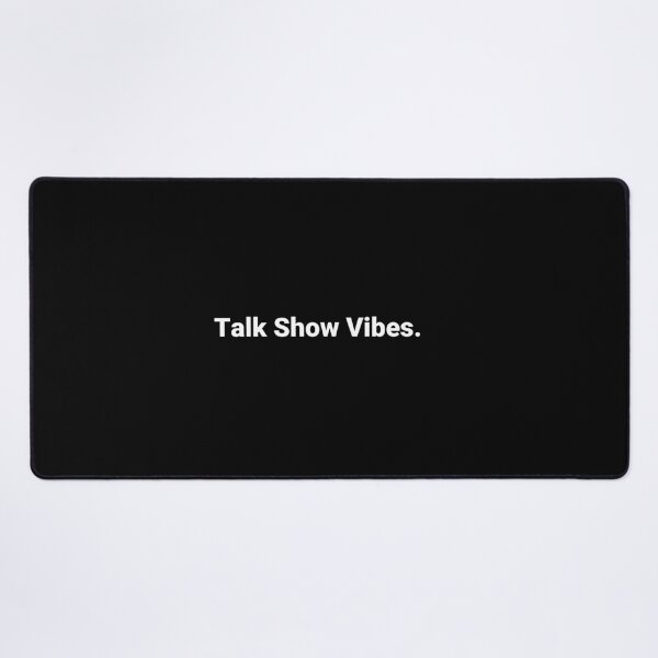 Item preview, Talk Show Vibes. designed and sold by Text-based T-Shirts and Gifts.