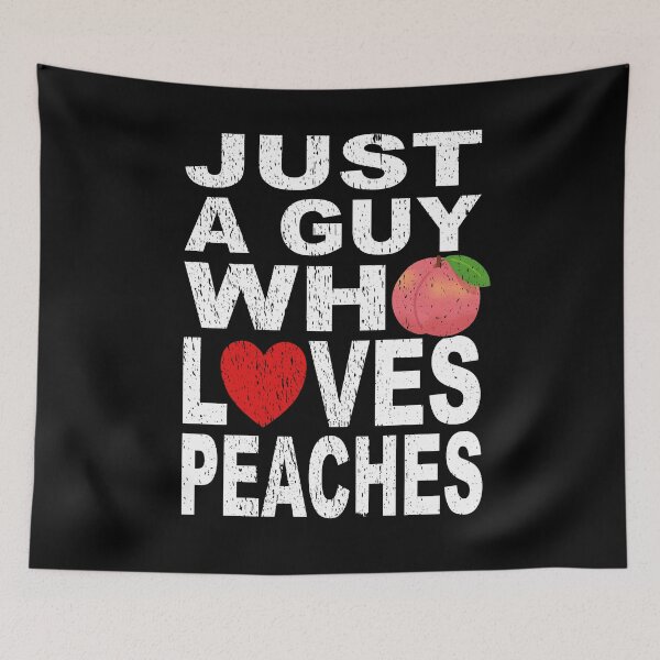 Item preview, JUST A GUY WHO LOVES PEACHES funny fruity design fruit lover single guys Valentines Day Singles day designed and sold by Jt41.