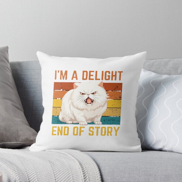 Item preview, I'M A DELIGHT END OF STORY designed and sold by DanaTees.