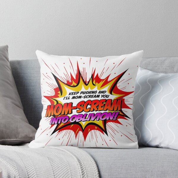 Item preview, Mom Scream Into Oblivion Humorous Parenting Mom Joke designed and sold by Amanda's Factory.