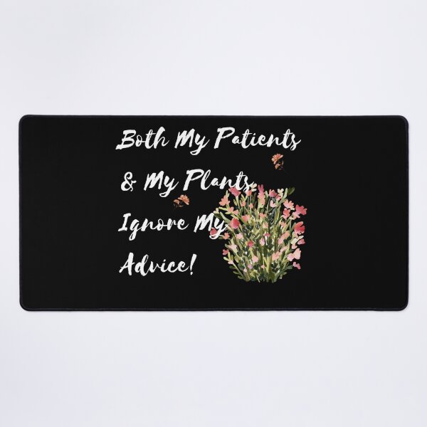 Item preview, Funny Doctor & Gardener Quote – Patients & Plants Never Listen | Medical Humor designed and sold by ipot.