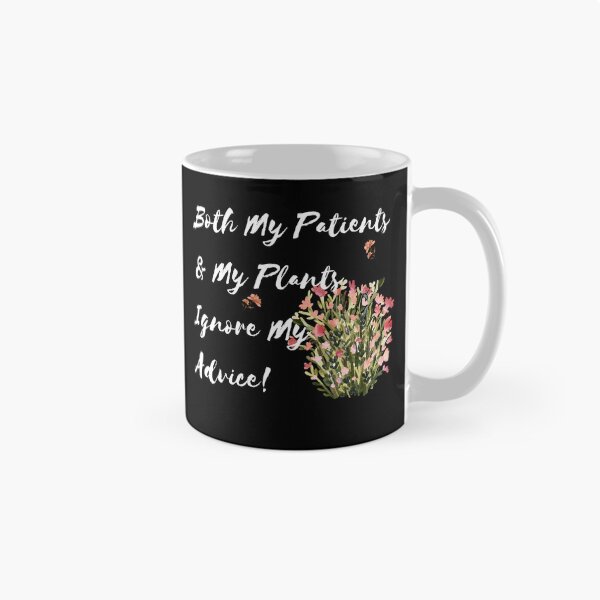 Item preview, Funny Doctor & Gardener Quote – Patients & Plants Never Listen | Medical Humor designed and sold by ipot.