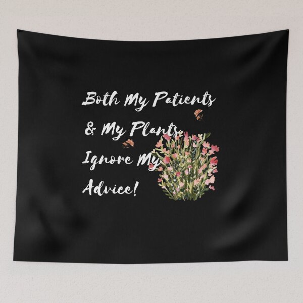 Item preview, Funny Doctor & Gardener Quote – Patients & Plants Never Listen | Medical Humor designed and sold by ipot.