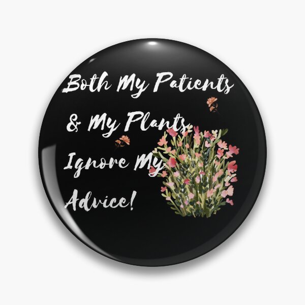 Item preview, Funny Doctor & Gardener Quote – Patients & Plants Never Listen | Medical Humor designed and sold by ipot.