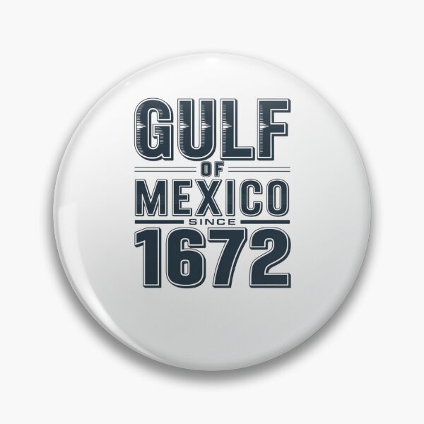 Item preview, Gulf of Mexico Since 1672 designed and sold by Mateusz Majcherek.