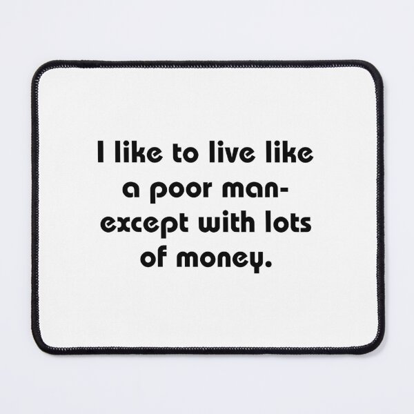Item preview, poor man, rich man, wealthy, budget, meme, funnyfits70, Humor, Funny, retro, vintage designed and sold by FunnyFits70.