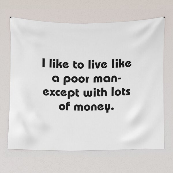 Item preview, poor man, rich man, wealthy, budget, meme, funnyfits70, Humor, Funny, retro, vintage designed and sold by FunnyFits70.