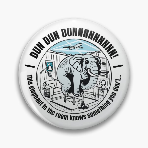 Item preview, DUN DUN DUNNNNNNNN | THE ELEPHANT IN THE ROOM KNOWS designed and sold by axelle1410.