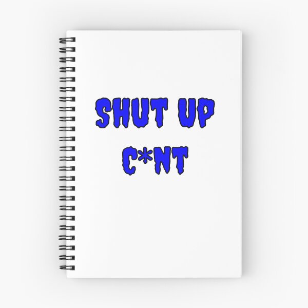 Item preview, Shup Up Cunt designed and sold by Fleetwood1994.